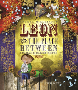 Leon and the Place Between-9781840118605