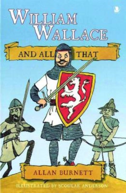 William Wallace and All That-9781841584980