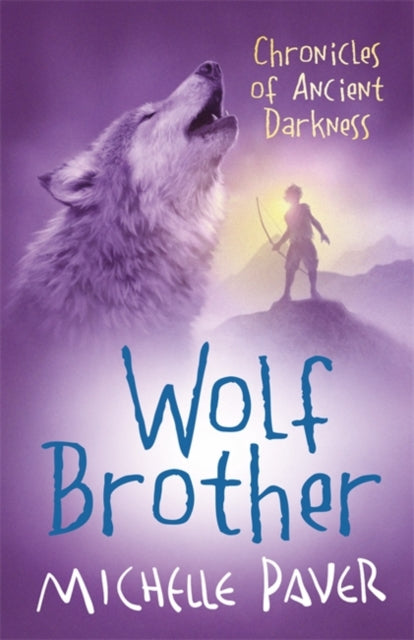 Chronicles of Ancient Darkness: Wolf Brother : Book 1 in the million-copy-selling series-9781842551318