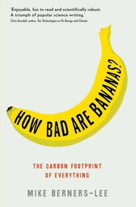 How Bad Are Bananas? : The carbon footprint of everything-9781846688911