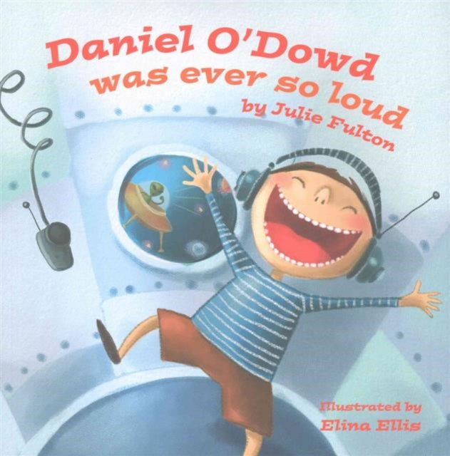 Daniel O'Dowd was ever so loud-9781848861183
