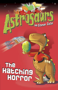 Astrosaurs 2: The Hatching Horror-9781849411509