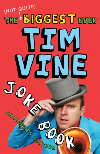 The (Not Quite) Biggest Ever Tim Vine Joke Book : Children's Edition-9781849416207