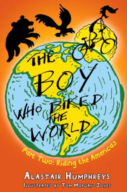The Boy Who Biked the World : Part two: Riding the Americas : 2-9781903070871