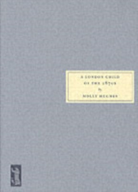 A London Child of the 1870s-9781903155516