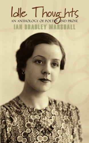 Idle Thoughts : An Anthology of Poetry and Prose-9781907294051