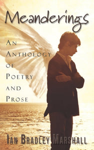 Meanderings : An Anthology of Poetry and Prose-9781908128317