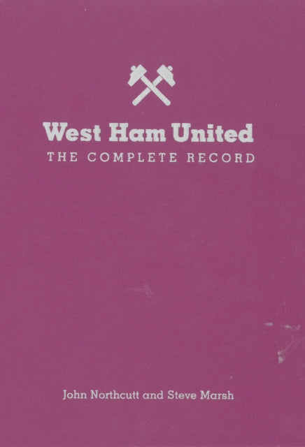 West Ham: The Complete Record-9781909245310