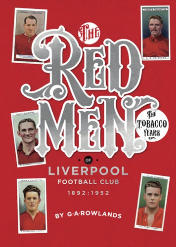 Redmen : Liverpool FC, the Tobacco Years-9781909245532