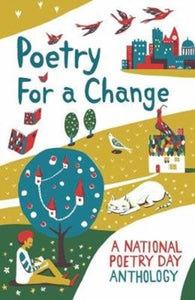Poetry for a Change : A National Poetry Day Anthology-9781910959503