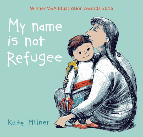 My Name is Not Refugee-9781911370062