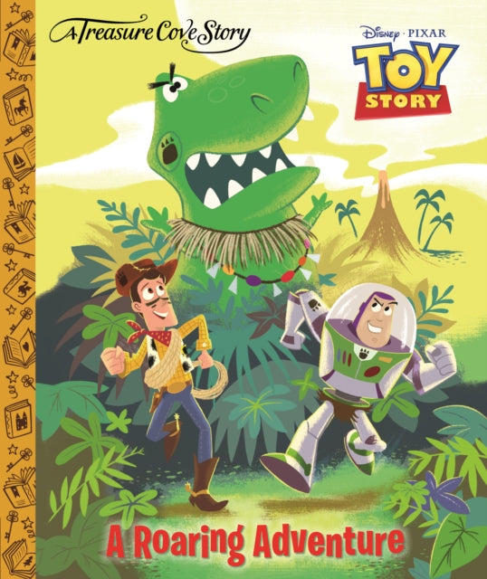 A Treasure Cove Story - Toy Story - A Roaring Adventure-9781912396115