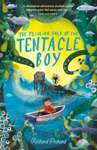 The Peculiar Tale of the Tentacle Boy-9781913322397
