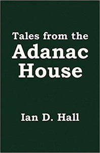 Tales from the Adanac House