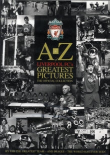A-Z Liverpool FC's Greatest Pictures - previously loved