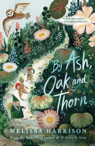 By Ash, Oak and Thorn with nice signed bookplate