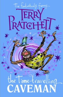 The Time Travelling Caveman - sadly the last Pratchett