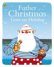 Father Christmas goes on Holiday