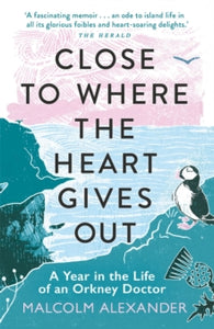 Close to where the heart gives out - due 23rd July