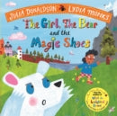 The girl, The Bear and Magic Shoes
