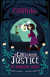 A girl called Justice book 2 - Smuggler's Secret