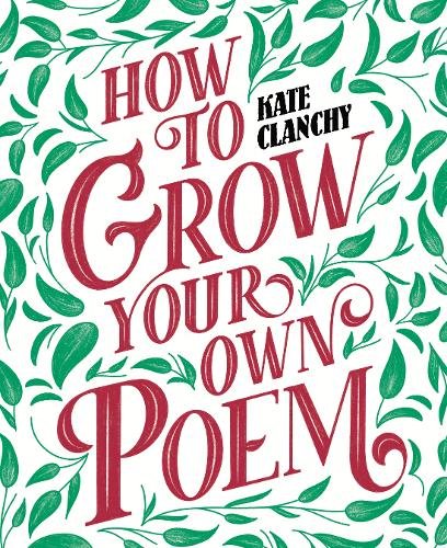 How to grow your own poem