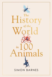 History of the World in 100 Animals - with signed bookplate