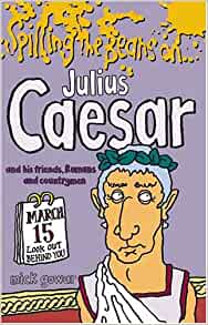 Julius Caesar- spilling the beans - 2nd Hand