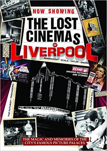 The Lost Cinemas of Liverpool