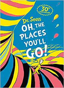 Oh, the places that you'll go -Deluxe Edition